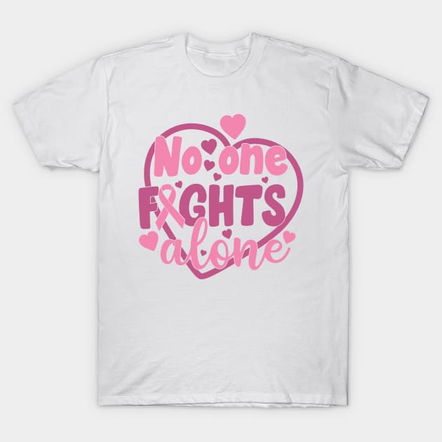 no one fights alone T-Shirt by CrankyTees